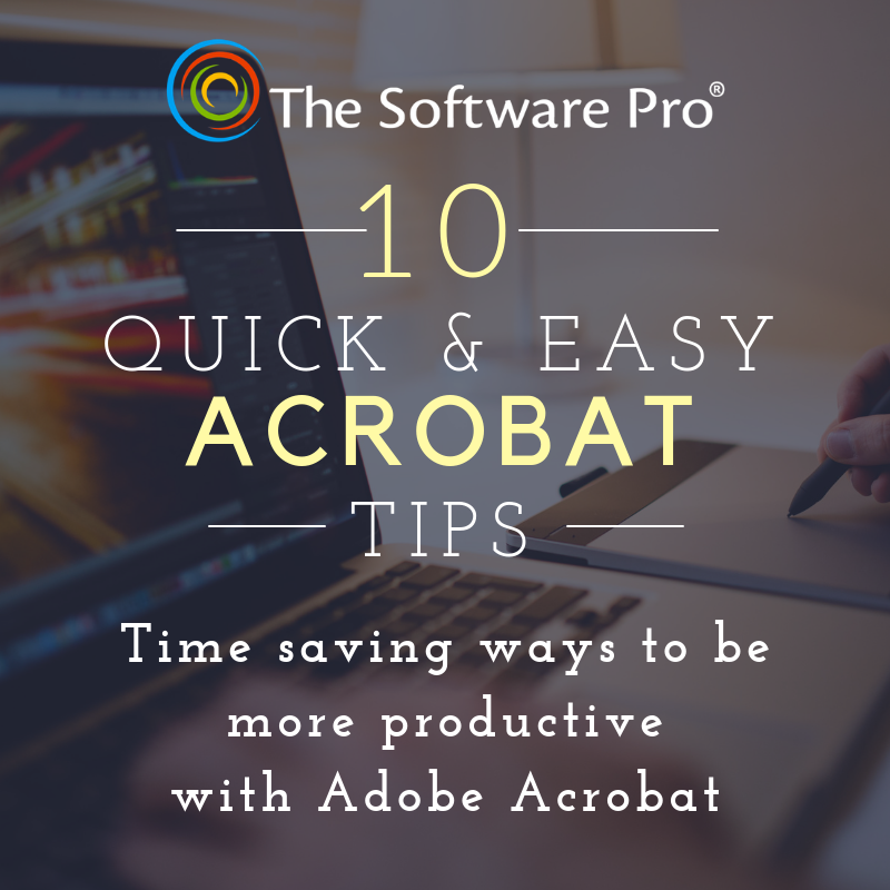 Adobe Acrobat tips, shortcuts for Acrobat, tips and tricks to save time working with PDF documents