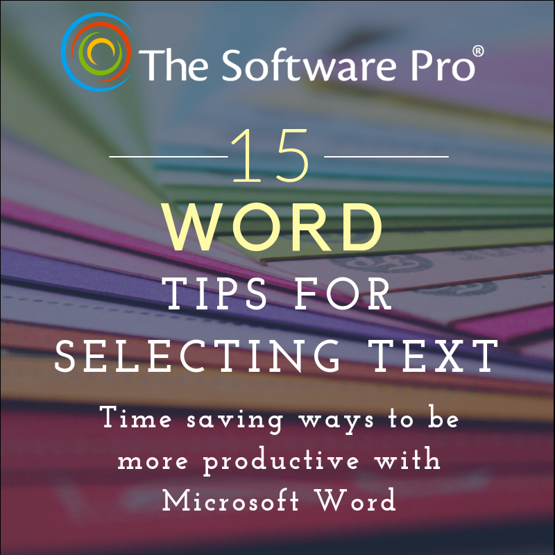 tips to select text in Microsoft Word documents; how to select text in Word with the keyboard or mouse; text selection shortcuts for Microsoft Word documents